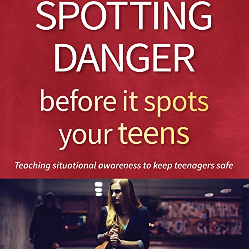 Spotting Danger for Teens - Quesenberry_audio