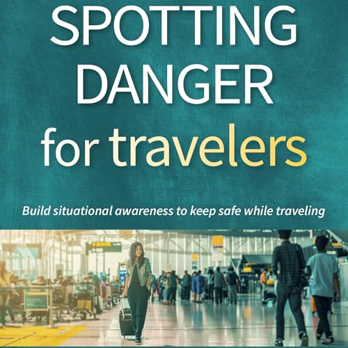 Spotting Danger for Travelers - Quesenberry_audio